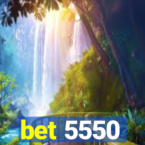 bet 5550